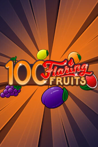 100 Flaring Fruits играть бесплатно | Казино Гранд игровые автоматы