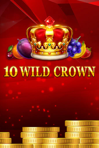 10 Wild Crown играть бесплатно | Казино Гранд игровые автоматы