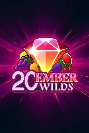 20 Ember Wilds играть бесплатно | Казино Гранд игровые автоматы