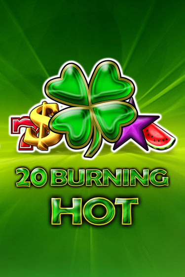 20 Burning Hot играть бесплатно | Казино Гранд игровые автоматы