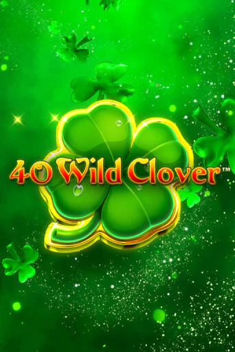 40 Wild Clover играть бесплатно | Казино Гранд игровые автоматы