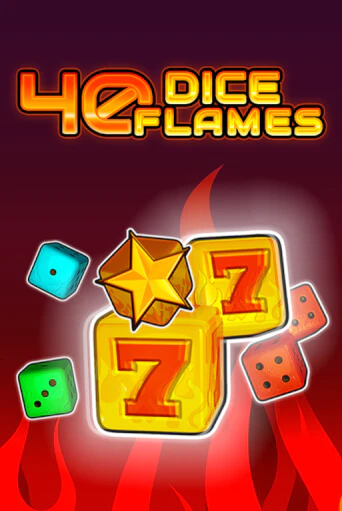 40 Dice Flames   играть бесплатно | Казино Гранд игровые автоматы