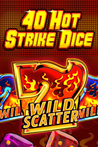 40 Hot Strike Dice играть бесплатно | Казино Гранд игровые автоматы
