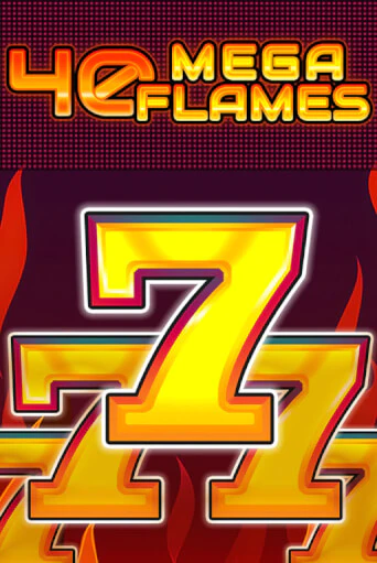 40 Mega Flames играть бесплатно | Казино Гранд игровые автоматы