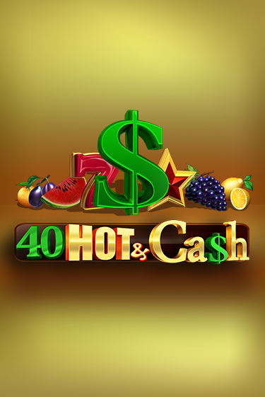 40 Hot & Cash играть бесплатно | Казино Гранд игровые автоматы