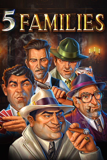 5 Families играть бесплатно | Казино Гранд игровые автоматы