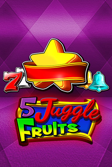 5 Juggle Fruits играть бесплатно | Казино Гранд игровые автоматы