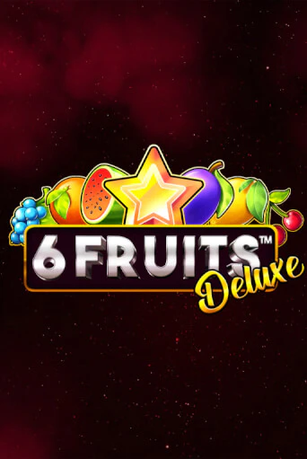 6 Fruits Deluxe играть бесплатно | Казино Гранд игровые автоматы