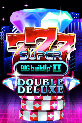 777 Super BIG BuildUp II Double Deluxe играть бесплатно | Казино Гранд игровые автоматы