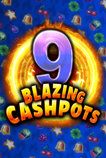 9 Blazing Cashpots играть бесплатно | Казино Гранд игровые автоматы