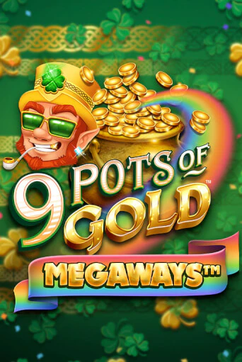 9 Pots of Gold Megaways VF играть бесплатно | Казино Гранд игровые автоматы