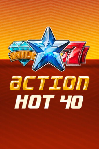 Action Hot 40   играть бесплатно | Казино Гранд игровые автоматы