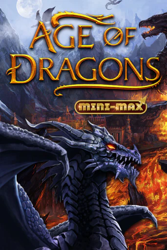 Age of Dragons Mini-Max играть бесплатно | Казино Гранд игровые автоматы