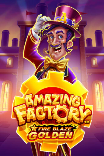 Fire Blaze Golden: Amazing Factory играть бесплатно | Казино Гранд игровые автоматы