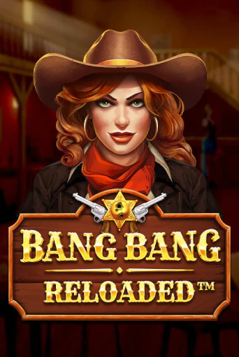 Bang Bang Reloaded играть бесплатно | Казино Гранд игровые автоматы