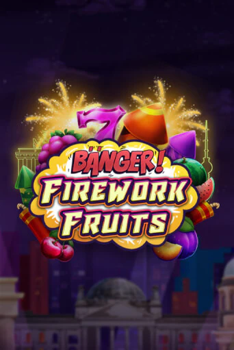 Banger! Firework Fruits играть бесплатно | Казино Гранд игровые автоматы