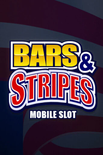 Bars And Stripes играть бесплатно | Казино Гранд игровые автоматы