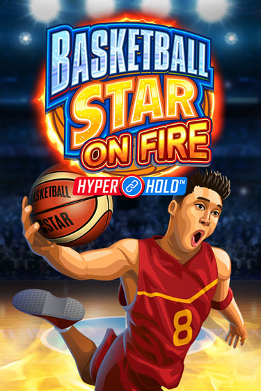 Basketball Star on Fire играть бесплатно | Казино Гранд игровые автоматы