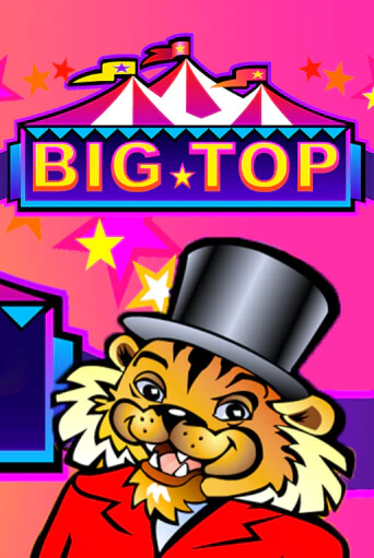 Big Top играть бесплатно | Казино Гранд игровые автоматы