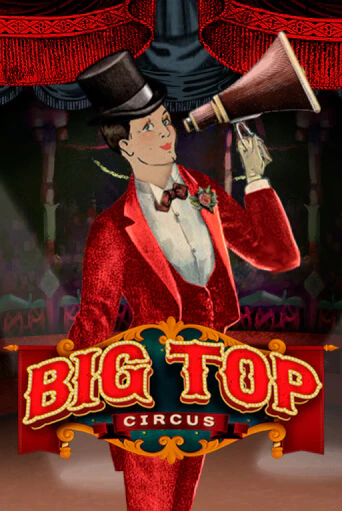 Big Top играть бесплатно | Казино Гранд игровые автоматы