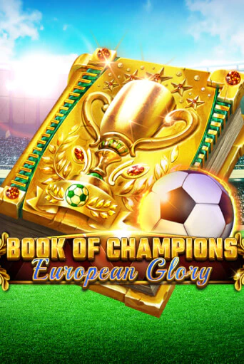 Book Of Champions - European Glory играть бесплатно | Казино Гранд игровые автоматы