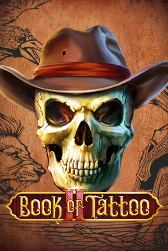 Book Of Tattoo II играть бесплатно | Казино Гранд игровые автоматы