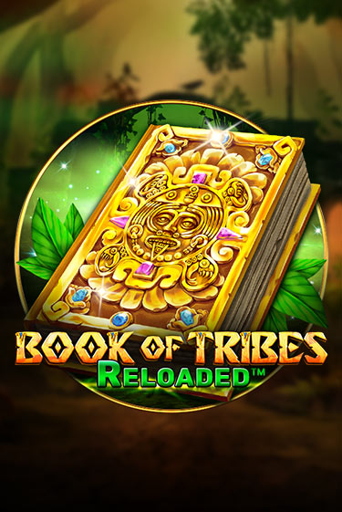Book Of Tribes Reloaded играть бесплатно | Казино Гранд игровые автоматы