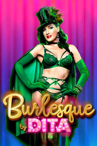 Burlesque by Dita играть бесплатно | Казино Гранд игровые автоматы