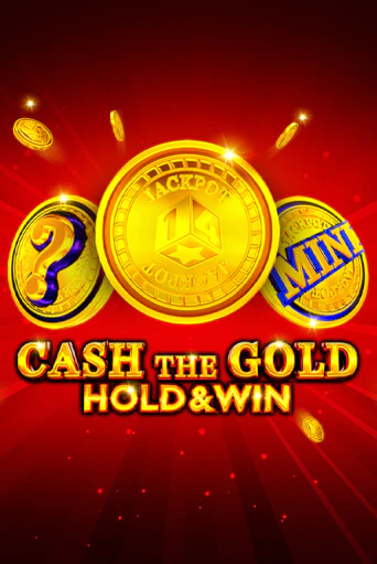 Cash The Gold Hold And Win играть бесплатно | Казино Гранд игровые автоматы