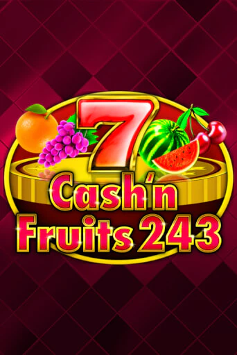 Cash'n Fruits 243 играть бесплатно | Казино Гранд игровые автоматы