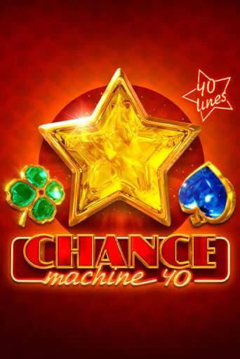 Chance Machine 40 играть бесплатно | Казино Гранд игровые автоматы