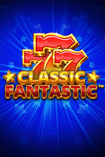 Classic Fantastic играть бесплатно | Казино Гранд игровые автоматы