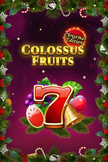 Colossus Fruits - Christmas Edition играть бесплатно | Казино Гранд игровые автоматы