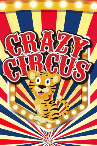 Crazy Circus играть бесплатно | Казино Гранд игровые автоматы