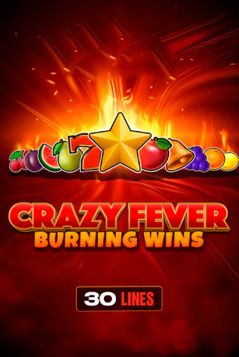 Crazy Fever: Burning Wins играть бесплатно | Казино Гранд игровые автоматы
