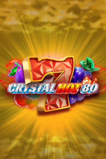 Crystal Hot 80 играть бесплатно | Казино Гранд игровые автоматы
