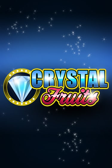 Сrystal Fruits играть бесплатно | Казино Гранд игровые автоматы