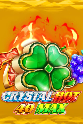 Crystal Hot 40 Max играть бесплатно | Казино Гранд игровые автоматы