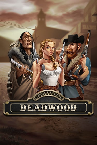 Deadwood играть бесплатно | Казино Гранд игровые автоматы