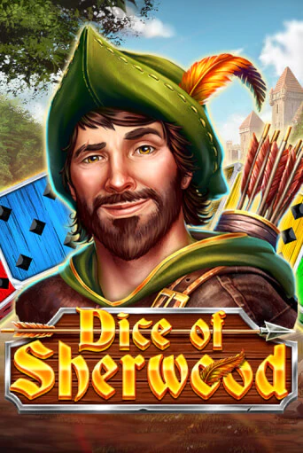 Dice of Sherwood играть бесплатно | Казино Гранд игровые автоматы