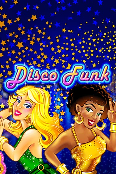 Disco Funk играть бесплатно | Казино Гранд игровые автоматы