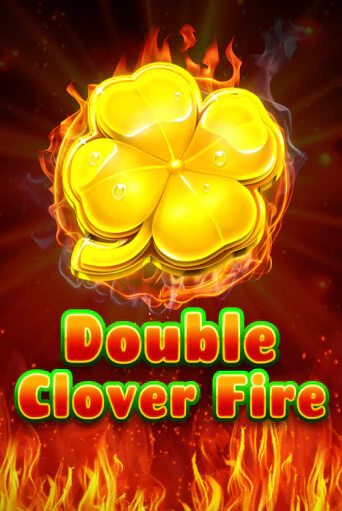 Double Clover Fire играть бесплатно | Казино Гранд игровые автоматы