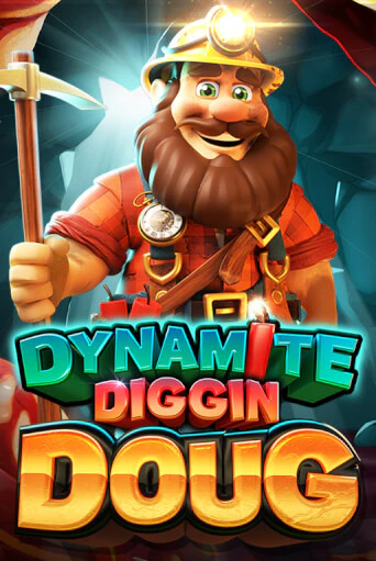 Dynamite Diggin Doug играть бесплатно | Казино Гранд игровые автоматы