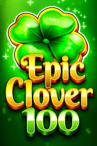 EPIC CLOVER 100 играть бесплатно | Казино Гранд игровые автоматы