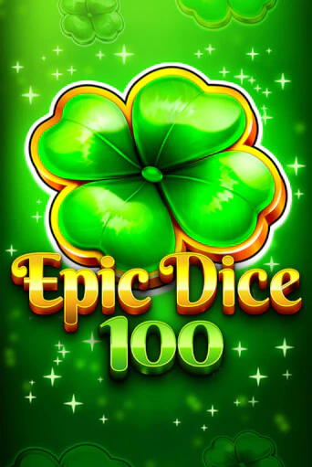 Epic Dice 100 играть бесплатно | Казино Гранд игровые автоматы