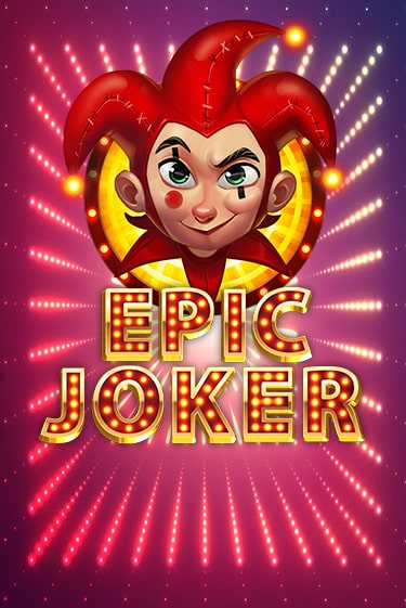 Epic Joker играть бесплатно | Казино Гранд игровые автоматы