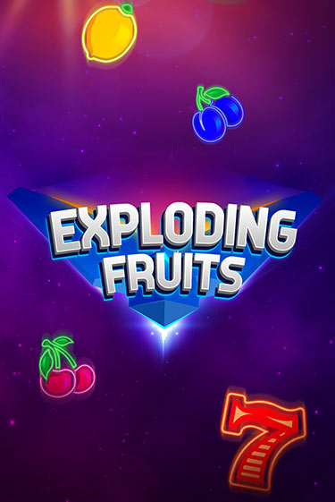 Exploding Fruits играть бесплатно | Казино Гранд игровые автоматы