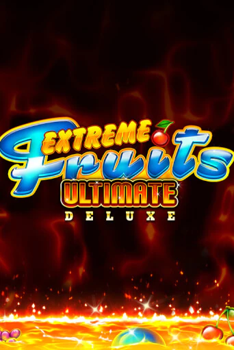 Extreme Fruits Ultimate Deluxe играть бесплатно | Казино Гранд игровые автоматы