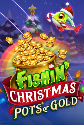 Fishin Christmas Pots of Gold играть бесплатно | Казино Гранд игровые автоматы