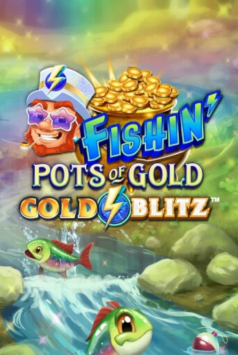 Fishin' Pots of Gold™: Gold Blitz™ играть бесплатно | Казино Гранд игровые автоматы